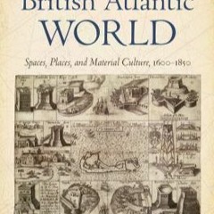 Audiobook Building the British Atlantic World: Spaces, Places, and Material Culture, 1600-1850 (H.