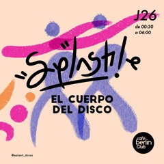 El cuerpo del Disco @ Splash