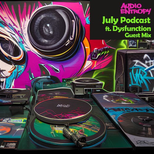 AE PodCast July 2023 Ft Dysfunction Guest Mix