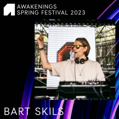 Bart Skils - Awakenings Spring Festival 2023