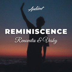 Renovatiø & Vesky - Reminiscence