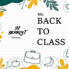 Mix Back To Class - Dj Berkoot