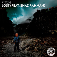 Fitch - Lost (feat. Shaz Rahman)