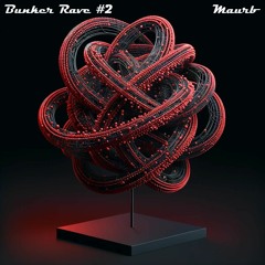 Bunker Rave 2 Live - Maurb