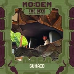 SUHAID @ The Seed | MoDem Festival 2025