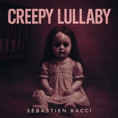 Creepy Lullaby