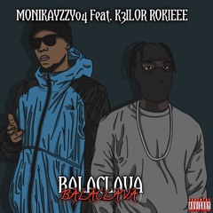 BALACLAVA (W. K3ILOR ROKIEEE)           [PROD BY.LYZZY]