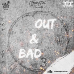 OUT & BAD 3 (DANCEHALL 23-24) @DJYoung_Trini