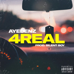 Ayedenz~ 4REAL