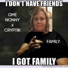 GME NONNY x CRYPTIK - FAMILY(Prelude)