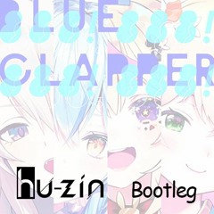 hololive IDOL PROJECT - BLUE CLAPPER (hu-zin Bootleg)