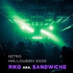 NITRO HALLOWEEN 2025 - RIKO aka. SANDWICHO