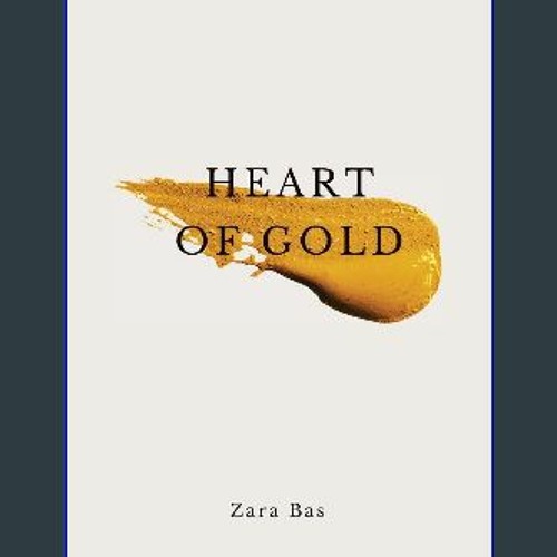Stream PDF READ Heart of Gold PDF by Lovstadtheodoropouloashc