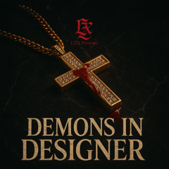 LZX - DEMONS IN DESIGNER