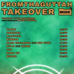 25/11/25 - FROMTHAGUTTAH takeover: Nik Fury B2B Bass Exchange