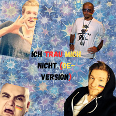 ich trau mich nicht (deutschland version)