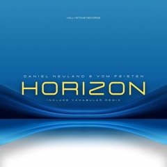HLST 055: Daniel Neuland, Vom Feisten - Horizon (Extended Mix)