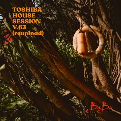 Toshiba House Session (Vol.63) (reupload)