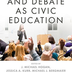 [GET] EBOOK 💗 Speech and Debate as Civic Education (Rhetoric and Democratic Delibera