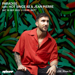 Paradise featuring Hot Since 82 and Jean Pierre - 10 September 2022