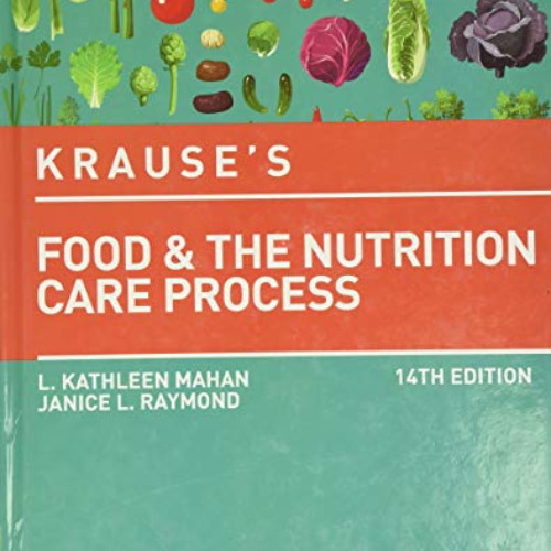 Access KINDLE 📖 Krause's Food & the Nutrition Care Process (Krause's Food & Nutritio