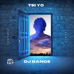 TSI YO (YOUBEE) - Remix