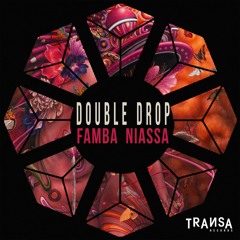 Double Drop - Famba Niassa