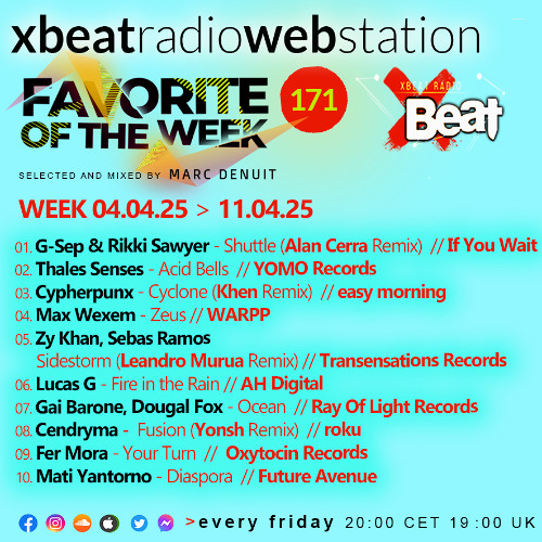 Marc Denuit // Favorite of the week Podcast Week 04.04.25-11.04.25  Xbeat Radio Station