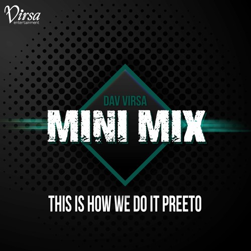 This Is How We Do It Preeto (Mixed Live)