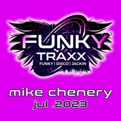 FUNKYTRAXX PODCAST #3 - MIKE CHENERY (JULY 2023)