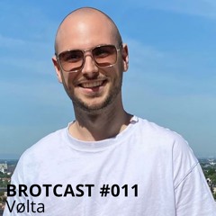 Brotcast 011 by Vølta