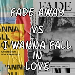 Matisse & Sadko feat. SMBDY vs Justin Mylo - Fade Away vs I Wanna Fall In Love (Arpit Mashup)