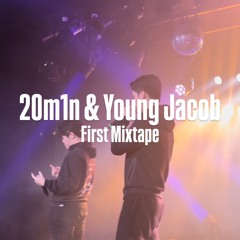 20m1n & Young Jacob : First Mixtape