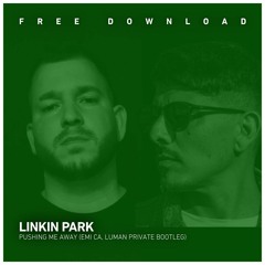 FREE DOWNLOAD: Linkin Park - Pushing Me Away (Emi CA, LUMAN Private Bootleg)