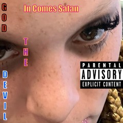 In Comes Satan