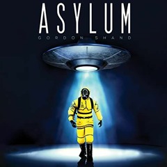 ✔️ [PDF] Download Asylum by  Gordon Shand,Ian Cobalt,Austin Macauley Publishers Ltd