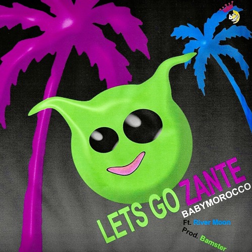 LETS GO ZANTE FT. RIVER MOON