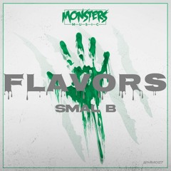 SMAL B - FLAVORS (Feat. MC Le Sur) (OUT NOW MONSTERS MUSIC)