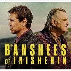 Exclusive: The Banshees of Inisherin 2022 FullMovie(app~Download) gkem56