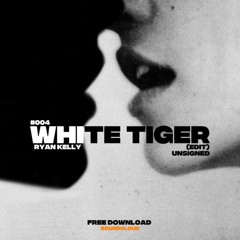 White Tiger (Ryan Kelly Edit)