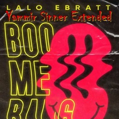 Lalo Ebratt - Boomerang (Yammir Sinner Extended)