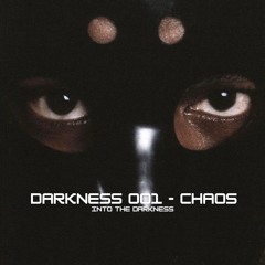 DARKNESS 001 - CHAOS