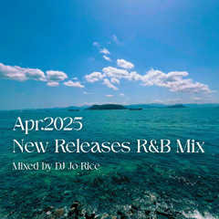 Apr.2025 New Releases R&B Mix