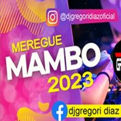 MERENGUE MAMBO 2023 DJGREGORIDIAZ