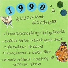 1990's dreampop birdsongs