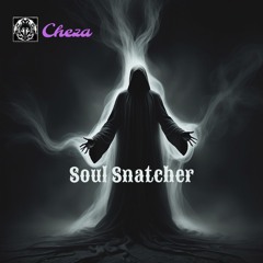 Cheza - Soul Snatcher