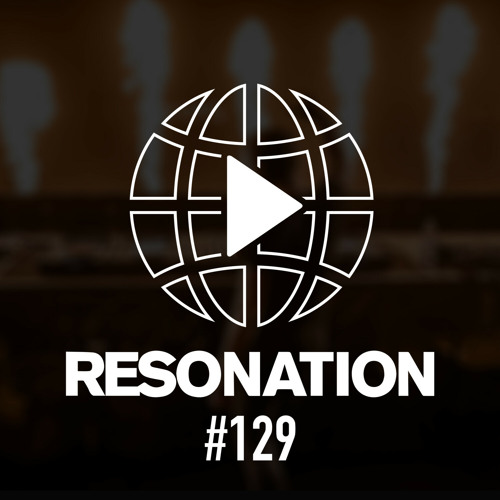 Resonation Radio #129 [May 17, 2023]