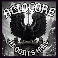 Acidcore At Odin's Hall (Free DL)