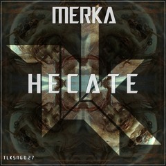 Merka - Hecate [ FREE DOWNLOAD ]