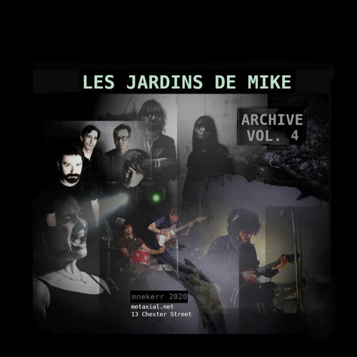 LES JARDINS DE MIKE : ARCHIVE VOLUME 4